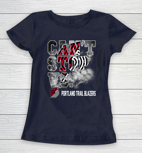 NBA Portland Trail Blazers Basketball Can't Stop Vs Women's T-Shirt 2