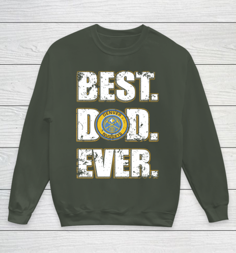 NBA Denver Nuggets Basketball Best Dad Ever Family Shirt Youth Sweatshirt 8