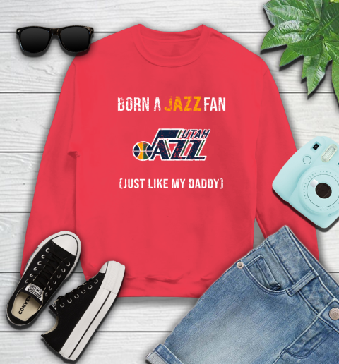NBA Utah Jazz Loyal Fan Just Like My Daddy Basketball Shirt Sweatshirt 11
