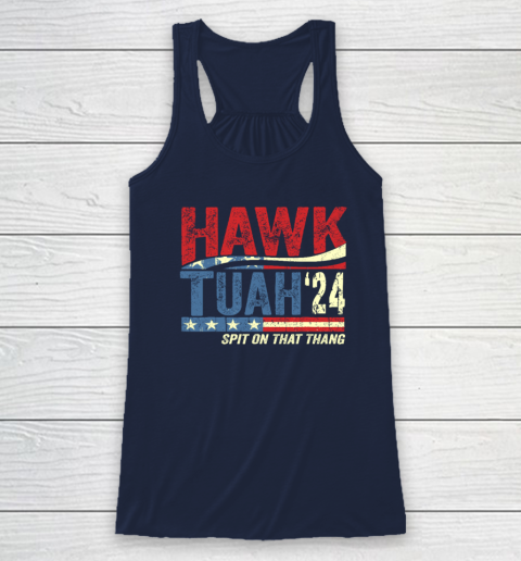 Hawk Tuah 24 Spit On That Thang Racerback Tank 5