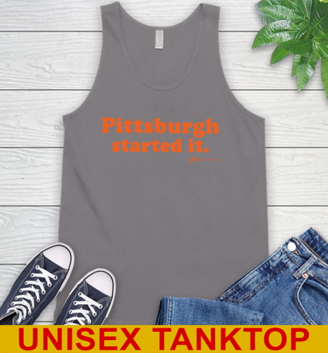 Pittsburgh Started It T shirt 76