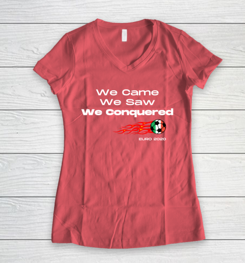 We Came, We Saw, We Conquered  Euro 2020 Italy Champion Women's V-Neck T-Shirt 4
