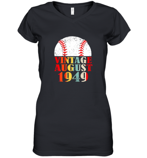 Born August 1949 Baseball Shirt 70th Birthday Gifts Women's V-Neck T-Shirt