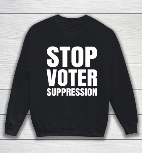 Black Voters Matter Protect The Vote Stop Voter Suppression Sweatshirt