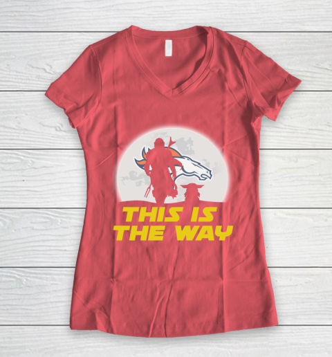 Denver Broncos NFL Football Star Wars Yoda And Mandalorian This Is The Way Women's V-Neck T-Shirt 4