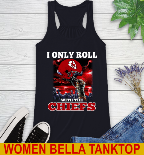 Kansas City Chiefs NFL Football I Only Roll With My Team Sports Racerback Tank 8