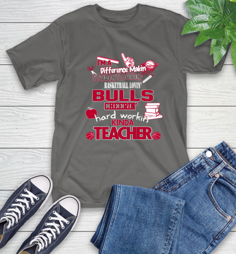 Chicago Bulls NBA I'm A Difference Making Student Caring Basketball Loving Kinda Teacher T-Shirt 10