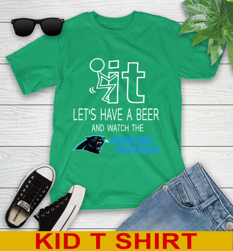 Carolina Panthers Football NFL Let's Have A Beer And Watch Your Team Sports Youth T-Shirt 7
