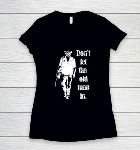 Don't Let The Old Man In Walking With A Guitar Women's V-Neck T-Shirt