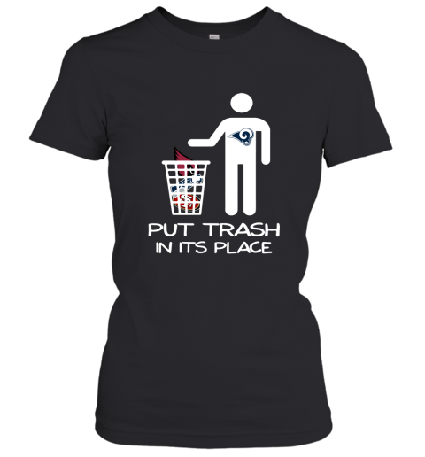 Los Angeles Rams Put Trash In Its Place Funny NFL Women's T-Shirt