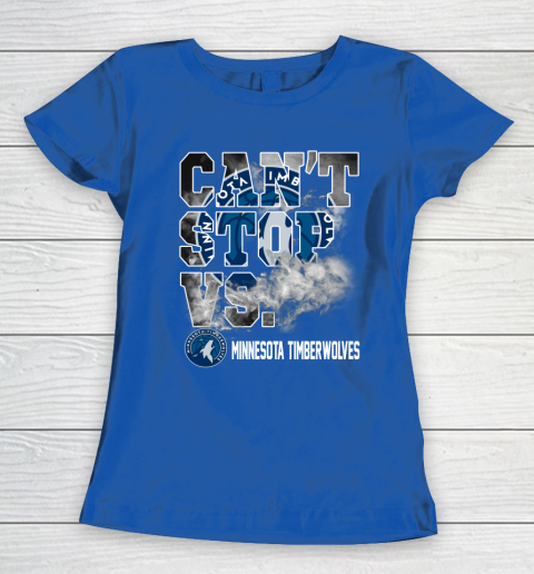 NBA Minnesota Timberwolves Basketball Can't Stop Vs Women's T-Shirt 8