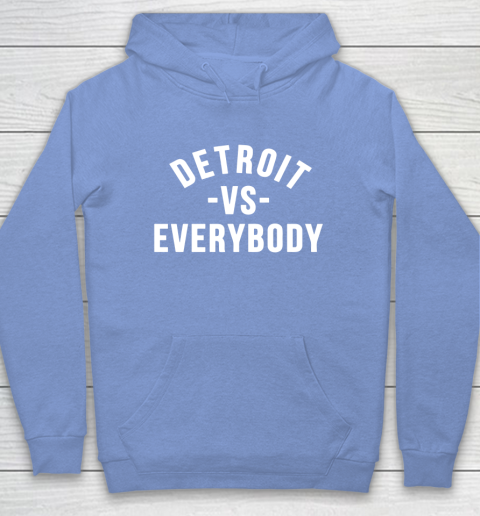 Detroit Vs Everybody Hoodie 8