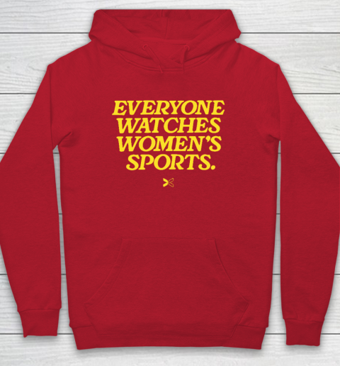 Everyone Watches Women's Sports Hoodie 6