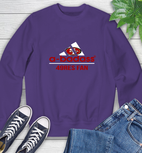 San Francisco 49ers NFL Football A Badass Adidas Adoring Fan Sports Sweatshirt 4