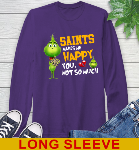 NFL New Orleans Saints Makes Me Happy You Not So Much Grinch Football Sports Long Sleeve T-Shirt 5