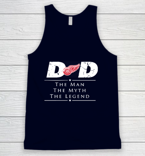 Detroit Red Wings NHL Ice Hockey Dad The Man The Myth The Legend Tank Top 2