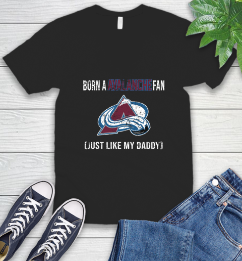 NHL Colorado Avalanche Hockey Loyal Fan Just Like My Daddy Shirt V-Neck T-Shirt