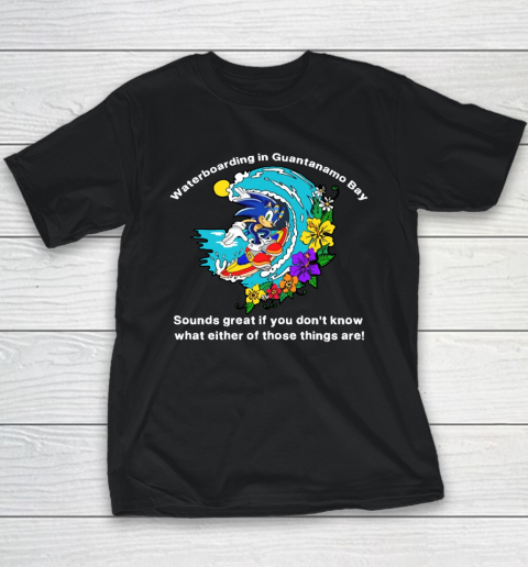 Sonic Waterboarding In Guantanamo Bay Youth T-Shirt