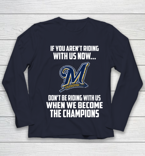 MLB Milwaukee Brewers Baseball We Become The Champions Youth Long Sleeve 2