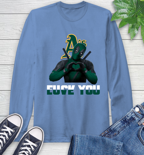 MLB Oakland Athletics Deadpool Love You Fuck You Baseball Sports Long Sleeve T-Shirt 12