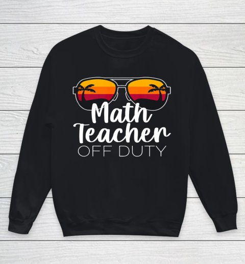 Math Teacher Off Duty Sunglasses Beach Sunset Youth Sweatshirt