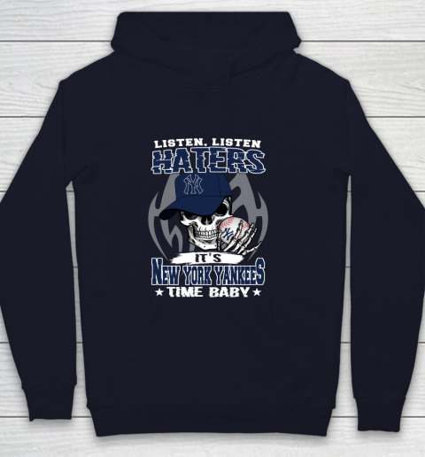 Listen Haters It is YANKEES Time Baby MLB Youth Hoodie - Image 3