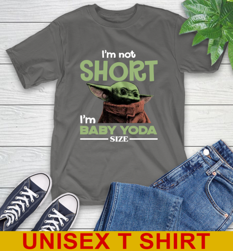 I'm Not Short I'm Baby Yoda Size Funny Star Wars Shirts 10