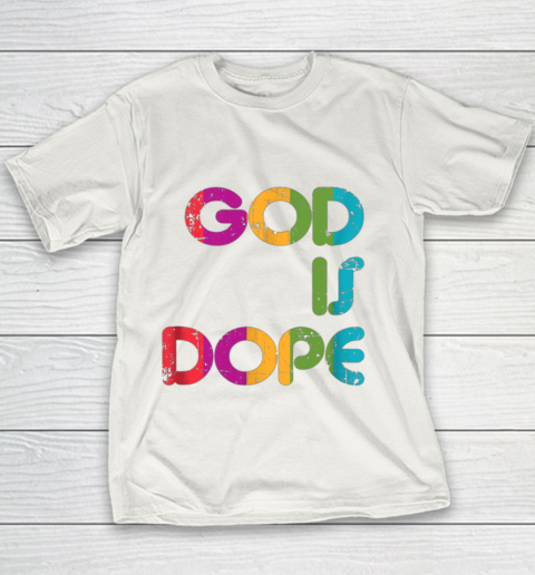 God is Dope Funny Christian Faith Believer Youth T-Shirt 2