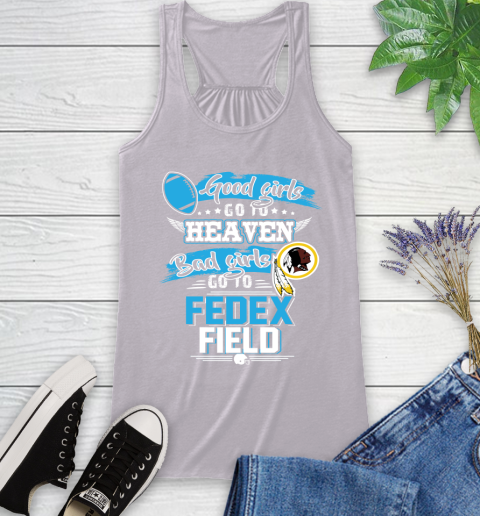 Washington Redskins NFL Bad Girls Go To Fedex Field Shirt Racerback Tank 4