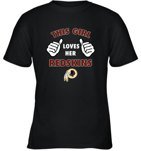 This Girl Loves Her Washington Redskins Youth T-Shirt