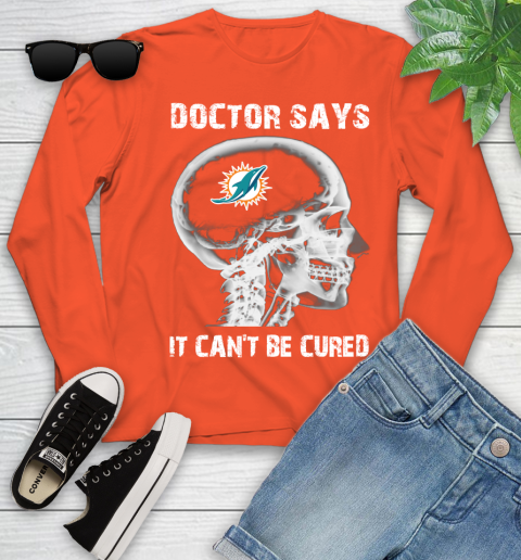 NFL Miami Dolphins Football Skull It Can't Be Cured Shirt Youth Long Sleeve 3