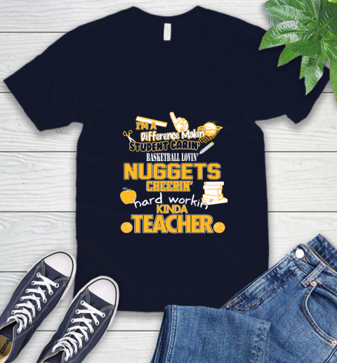 Denver Nuggets NBA I'm A Difference Making Student Caring Basketball Loving Kinda Teacher V-Neck T-Shirt 2