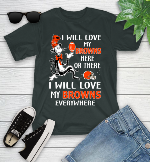 NFL Football Cleveland Browns I Will Love My Browns Everywhere Dr Seuss Shirt Youth T-Shirt 5