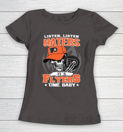 Listen Haters It is FLYERS Time Baby NHL Women's T-Shirt 7