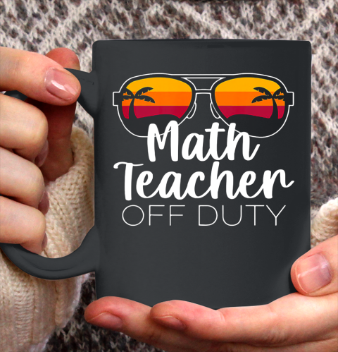 Math Teacher Off Duty Sunglasses Beach Sunset Ceramic Mug 11oz