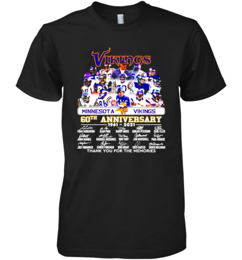 Minnesota Vikings 60Th Anniversary 1961 2021 Thank You For The Memories Signatures Premium Men's T-Shirt