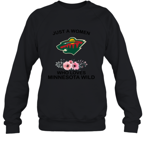 NHL Just A Woman Who Loves Minnesota Wild Hockey Sports Sweatshirt