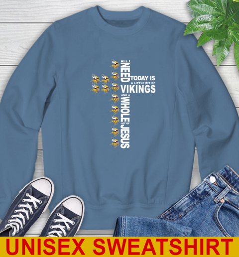 NFL All I Need Today Is A Little Bit Of Minnesota Vikings Cross Shirt Sweatshirt 10
