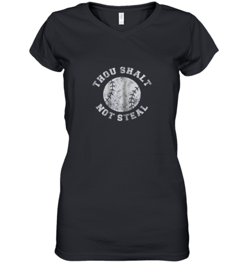 Thou Shalt Not Steal  Funny Baseball Saying Women's V-Neck T-Shirt