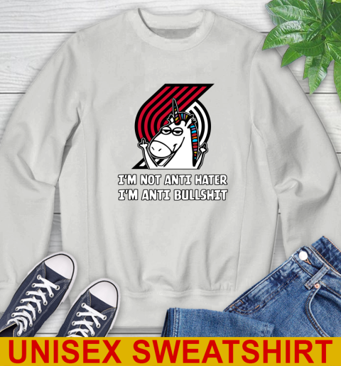 Portland Trail Blazers NBA Basketball Unicorn I'm Not Anti Hater I'm Anti Bullshit Sweatshirt 5