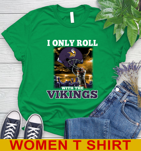 Minnesota Vikings NFL Football I Only Roll With My Team Sports Women's T-Shirt 7