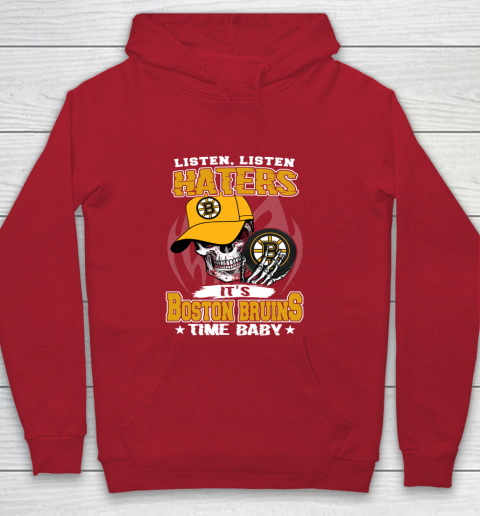 Listen Haters It is BRUINS Time Baby NHL Youth Hoodie 7