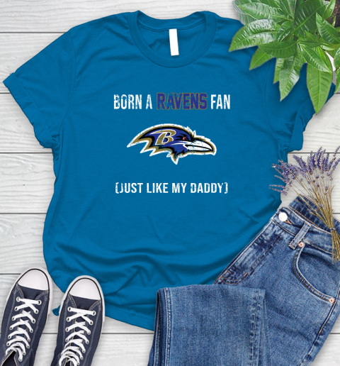 NFL Baltimore Ravens Football Loyal Fan Just Like My Daddy Shirt Women's T-Shirt 8