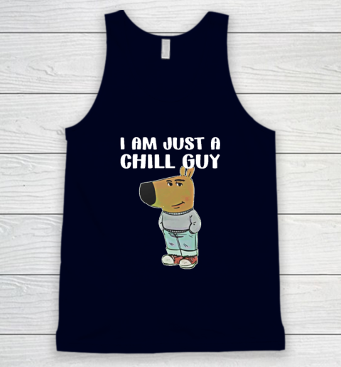 Chill Guy Shirt I Am Just A Chill Guy Tank Top 2