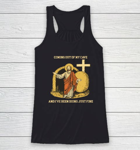 Coming Out Of My Cave Jesus Racerback Tank