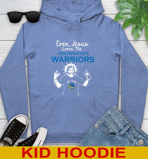 Golden State Warriors NBA Basketball Even Jesus Loves The Warriors Shirt Youth Hoodie 12