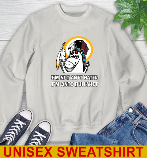 Washington Redskins NFL Football Unicorn I'm Not Anti Hater I'm Anti Bullshit Sweatshirt 12