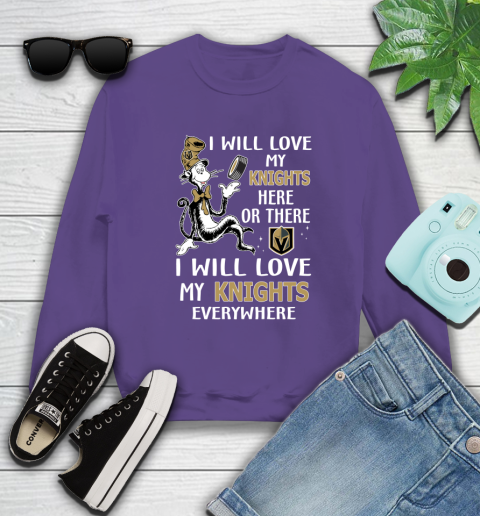 NHL Hockey Vegas Golden Knights I Will Love My Knights Leafs Everywhere Dr Seuss Shirt Sweatshirt 4
