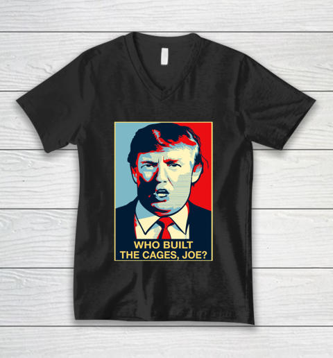 Trump Who Built The Cages Joe V-Neck T-Shirt