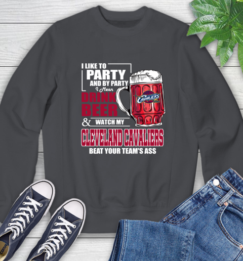 NBA Drink Beer and Watch My Cleveland Cavaliers Beat Your Team's Ass Basketball Sweatshirt 6